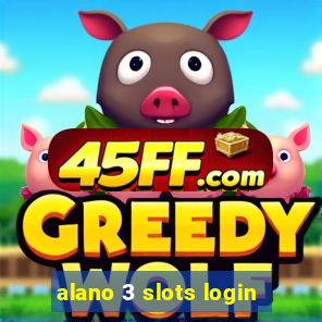 alano 3 slots login